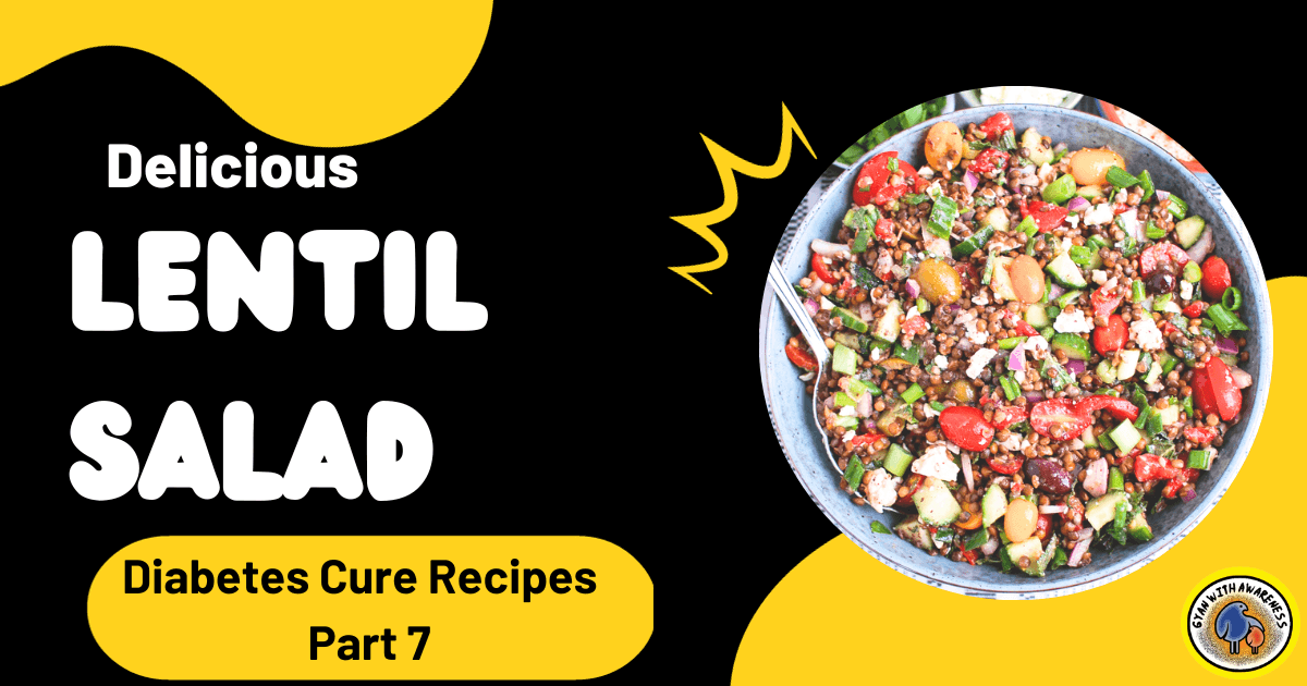 Exquisite Lentil Salad | Diabetes Cure Recipes | Part 7