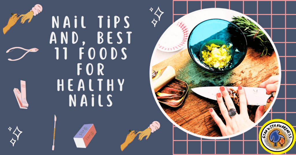 Nail tips And, Best 11 foods for Healthy Nails