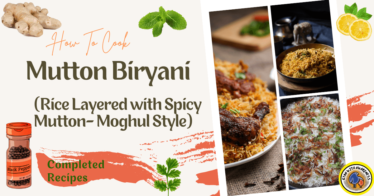 Mutton Biryani Brilliance: Unveiling the 10 Health-Boosting Ingredients