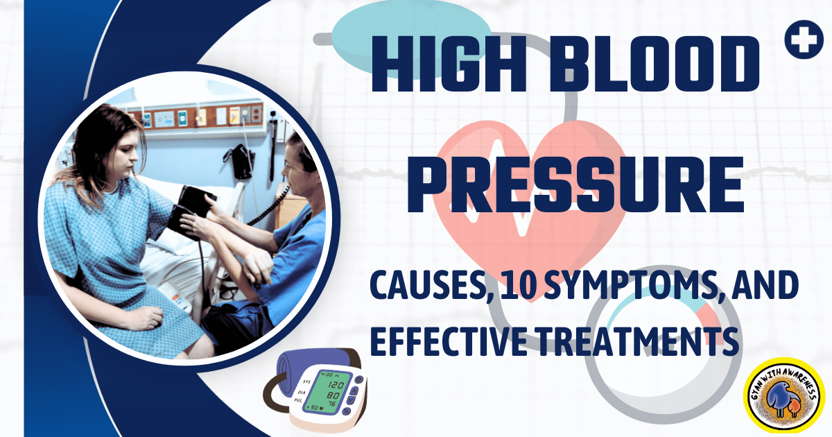 High Blood Pressure: Causes, 10 Symptoms, and Effective Treatments