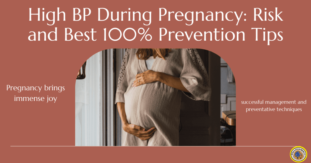High BP During Pregnancy: Risk and Best 100% Prevention Tips