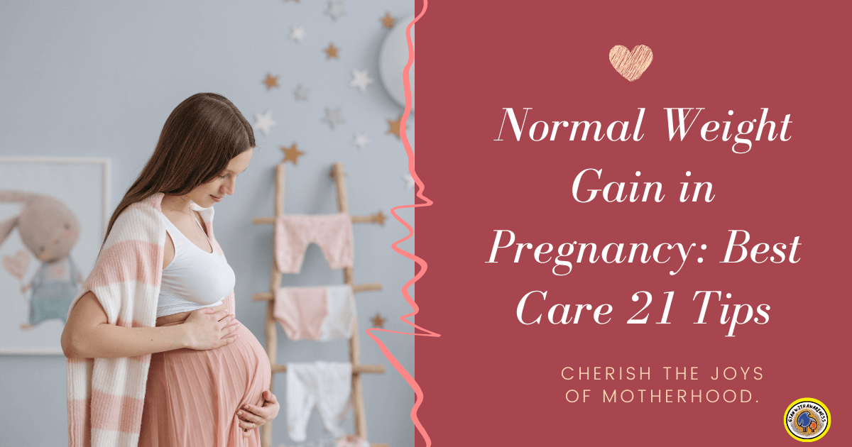 Normal Weight Gain in Pregnancy: Best Care 21 Tips